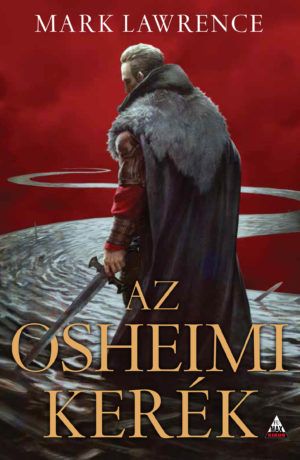 Az Osheimi Kerék (A Vörös Királynő Háborúja 3.) Az Osheimi Kerék (A Vörös Királynő Háborúja 3.)