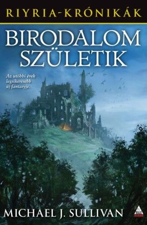 Birodalom születik (Riyria krónikák 3. kötet) Birodalom születik (Riyria krónikák 3. kötet)