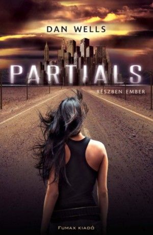 Partials – Részben ember UTOLSÓ PÉLDÁNYOK Partials – Részben ember UTOLSÓ PÉLDÁNYOK