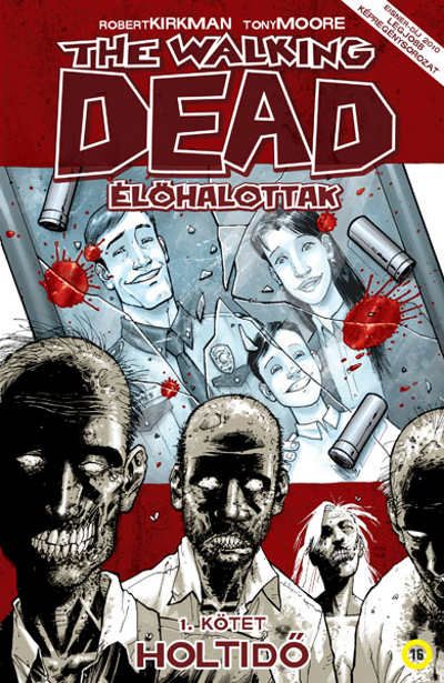 Walking Dead 1 - Holtidő Walking Dead 1 - Holtidő