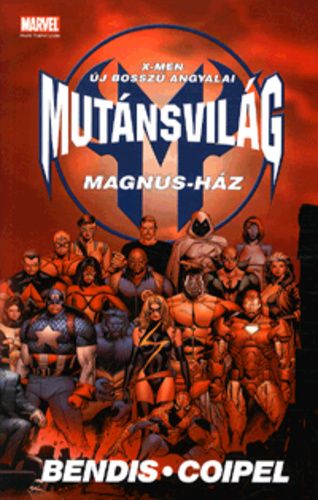 Mutánsvilág - Magnus-ház Mutánsvilág - Magnus-ház
