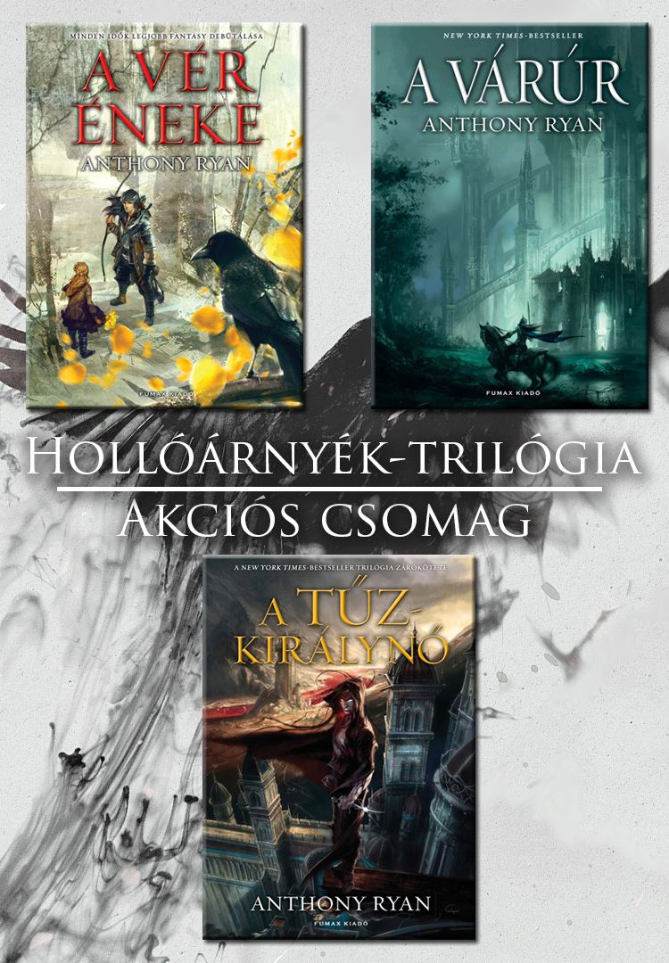 Hollóárnyék-trilógia akciós csomag (A vér éneke, A várúr, A tűzkirálynő) Hollóárnyék-trilógia akciós csomag (A vér éneke, A várúr, A tűzkirálynő)