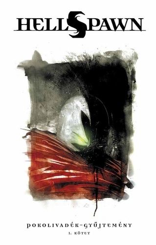 Bendis/Wood: Hellspawn - Pokolivadék-gyűjtemény 1. (keménytáblás képregény) Bendis/Wood: Hellspawn - Pokolivadék-gyűjtemény 1. (keménytáblás képregény)