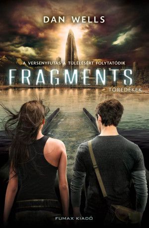 Fragments – Töredékek (Részlegesek trilógia 2. kötet) ENYHÉN SZÉPSÉGHIBÁS Fragments – Töredékek (Részlegesek trilógia 2. kötet) ENYHÉN SZÉPSÉGHIBÁS