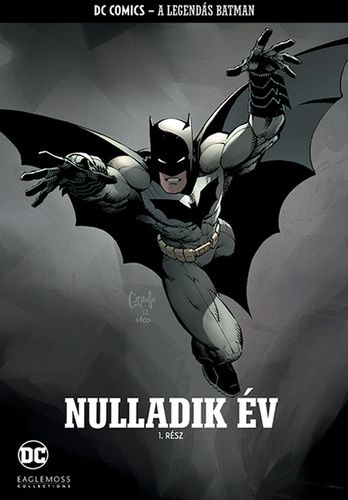 A Legendás Batman 1. - Nulladik év 1. rész A Legendás Batman 1. - Nulladik év 1. rész