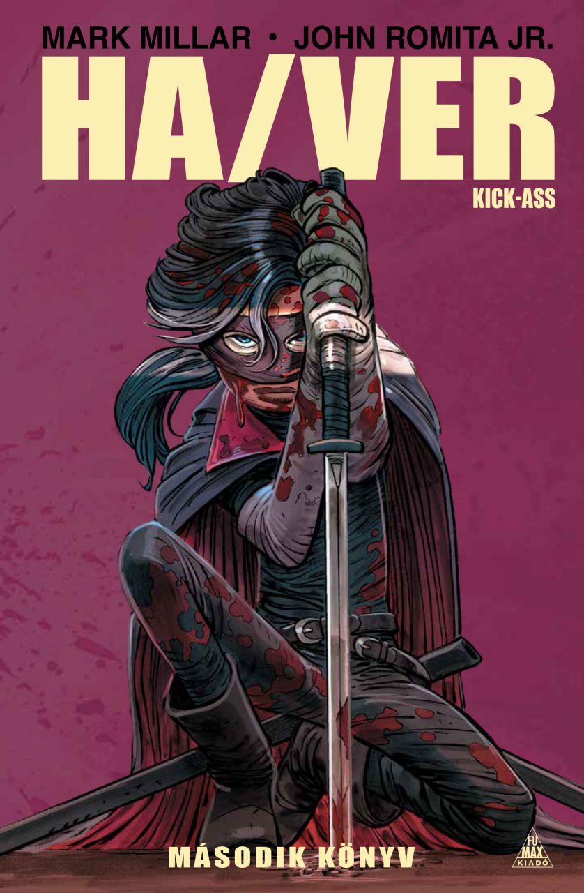 Mark Millar, John Romita Jr.: Kick-Ass - Ha/Ver, Második könyv exkluzív kivitelű, limitált kiadású képregény Mark Millar, John Romita Jr.: Kick-Ass - Ha/Ver, Második könyv exkluzív kivitelű, limitált kiadású képregény