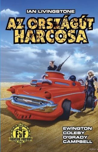Ian Livingstone: Az országút harcosa (színes, keménytáblás képregény) Ian Livingstone: Az országút harcosa (színes, keménytáblás képregény)