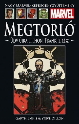 Nagy Marvel Képregénygyűjtemény 44.: Megtorló: Üdv újra itthon, Frank! 2. rész Nagy Marvel Képregénygyűjtemény 44.: Megtorló: Üdv újra itthon, Frank! 2. rész
