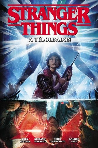 Stranger Things - A túloldalon Stranger Things - A túloldalon
