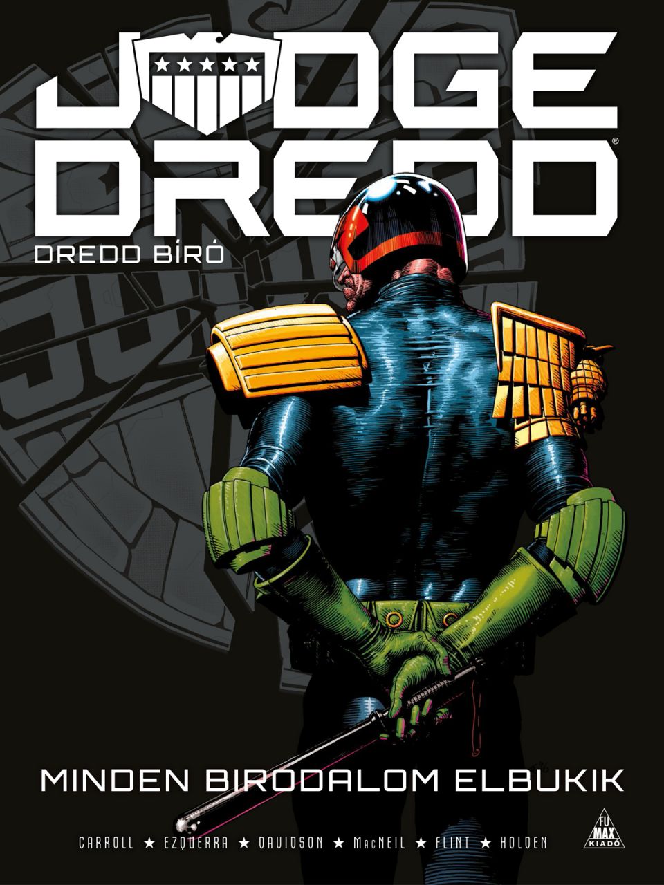 Judge Dredd - Dredd bíró: Minden birodalom elbukik keménytáblás képregény 