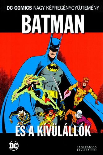 Batman és a Kívülállók (DC 95) UTOLSÓ PÉLDÁNYOK Batman és a Kívülállók (DC 95) UTOLSÓ PÉLDÁNYOK