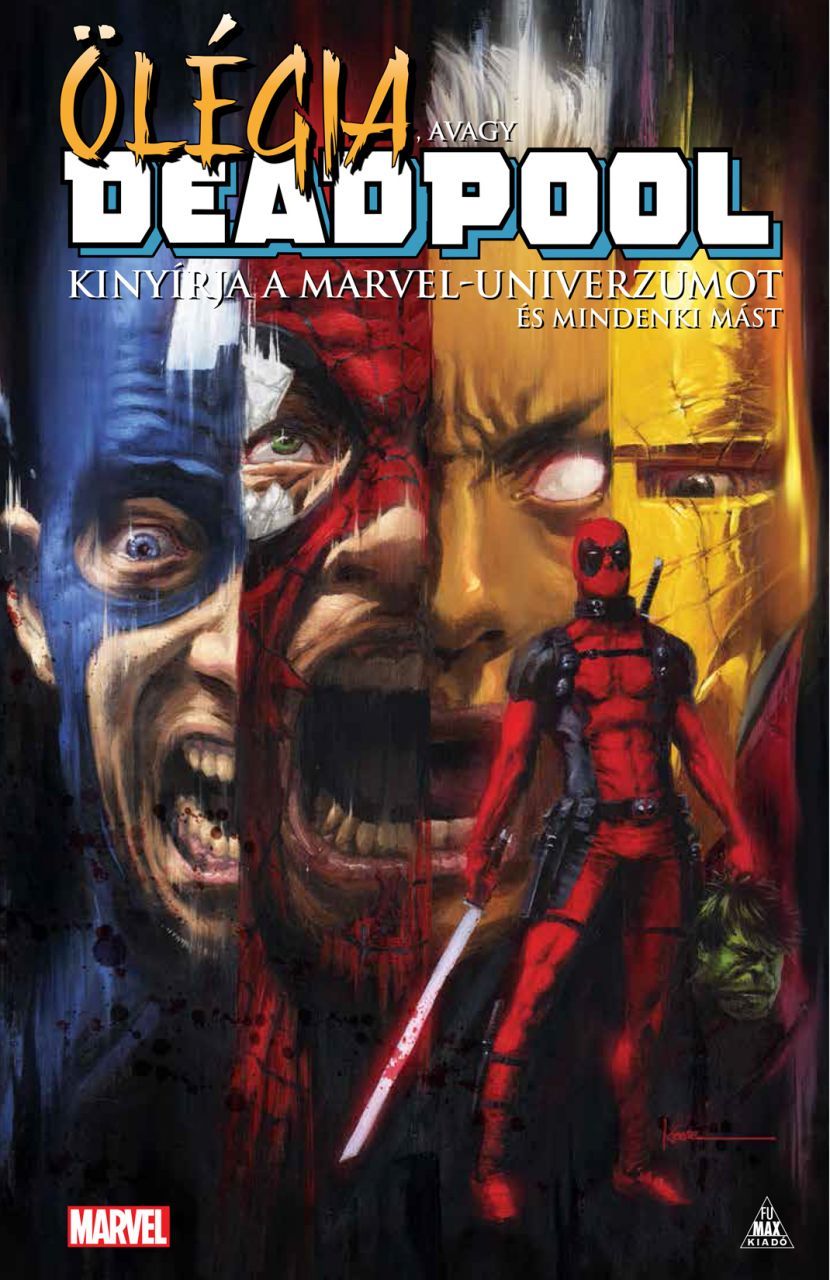 SZÉPSÉGHIBÁS Ölégia, avagy Deadpool kinyírja a Marvel-univerzumot és mindenki mást keménytáblás képregény 