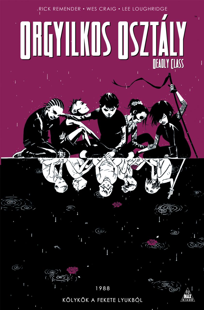 SZÉPSÉGHIBÁS Orgyilkos osztály - Deadly Class 2.: Kölykök a fekete lyukból keménytáblás képregény SZÉPSÉGHIBÁS Orgyilkos osztály - Deadly Class 2.: Kölykök a fekete lyukból keménytáblás képregény