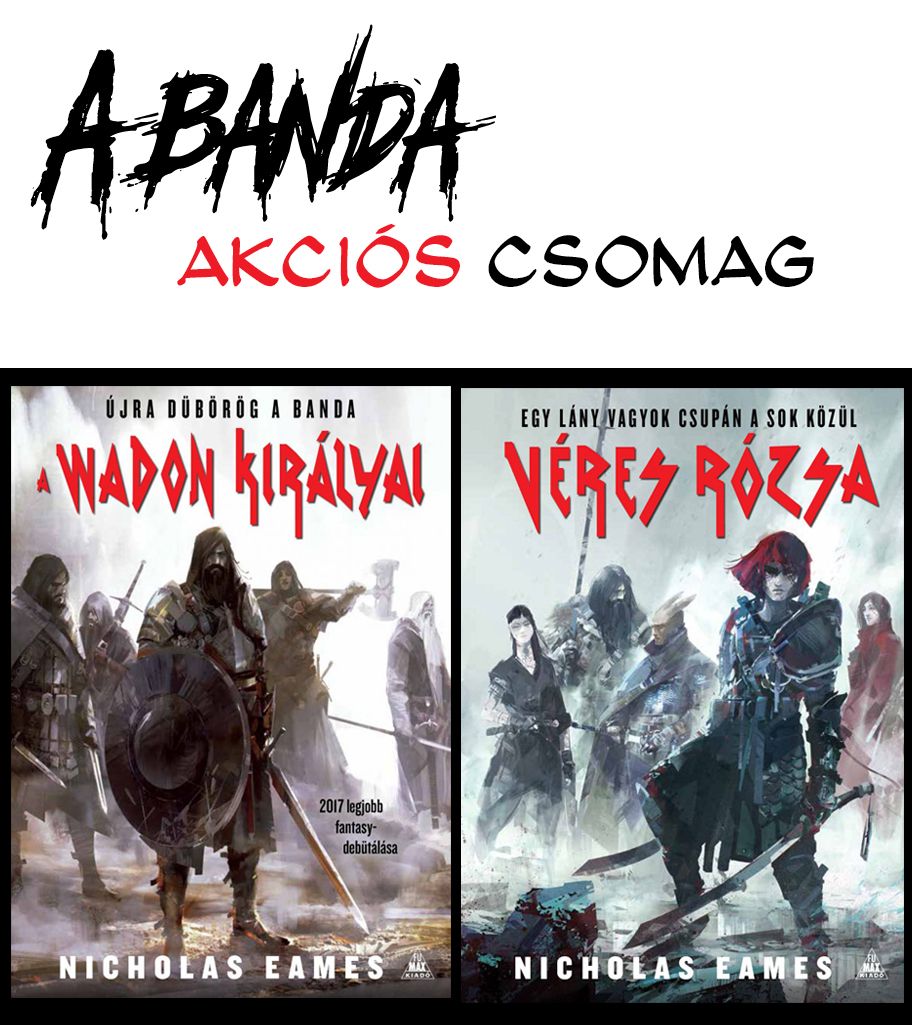A banda akciós csomag (A Wadon királyai és Véres Rózsa) fantasy könyvek