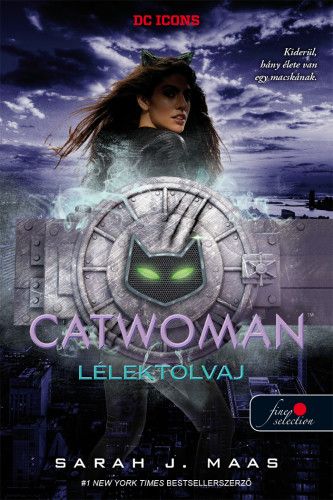 Sarah J. Maas: Catwoman - Macskanő – Lélektolvaj (DC legendák 1.) puhatáblás könyv 