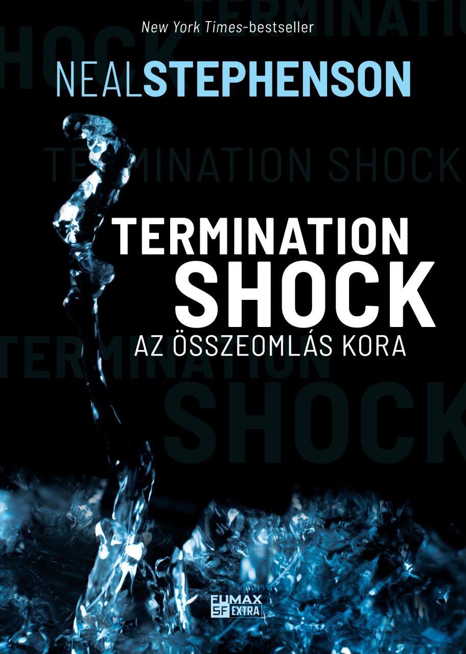 Neal Stephenson: Termination Shock - Az összeomlás kora keménytáblás könyv