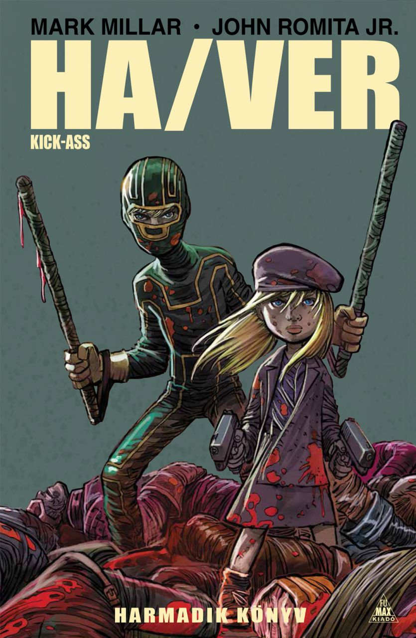 SZÉPSÉGHIBÁS Kick-Ass - Ha/Ver, Harmadik könyv keménytáblás képregény