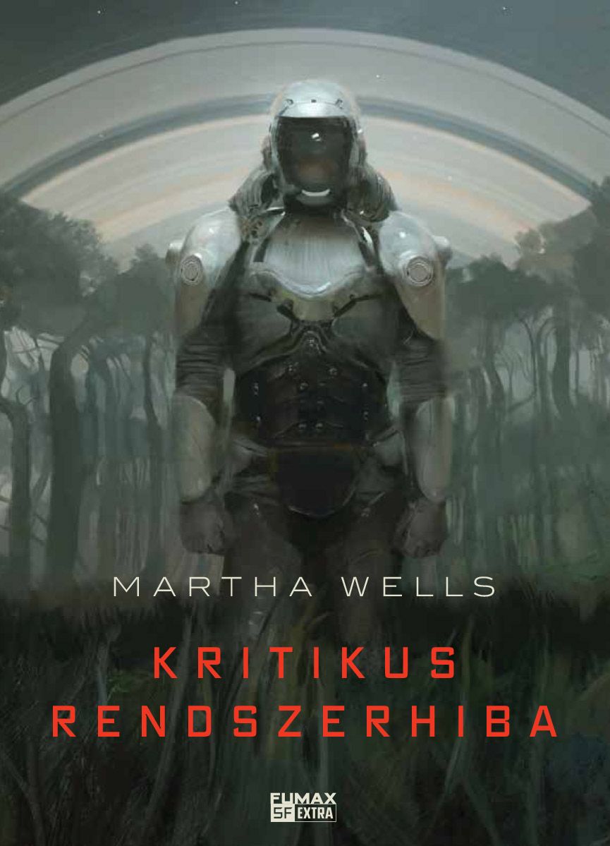 SZÉPSÉGHIBÁS Martha Wells: Kritikus rendszerhiba (Öldöklő naplók 1.)