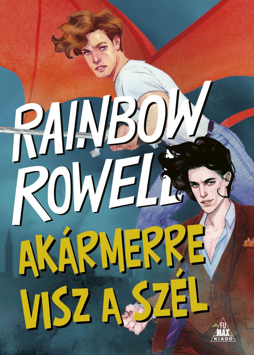 Rainbow Rowell: Akármerre visz a szél (Anywhere the Wind Blows) (Simon Snow 3.) könyv