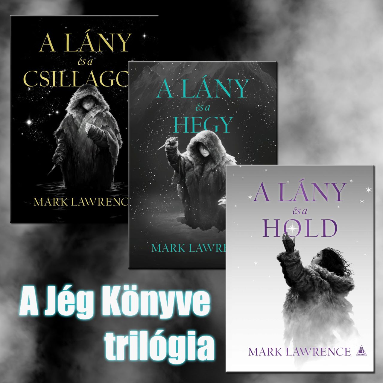 Mark Lawrence: A Jég könyve trilógia akciós csomag (A lány és a csillagok, A lány és a hegy, A lány és a hold)