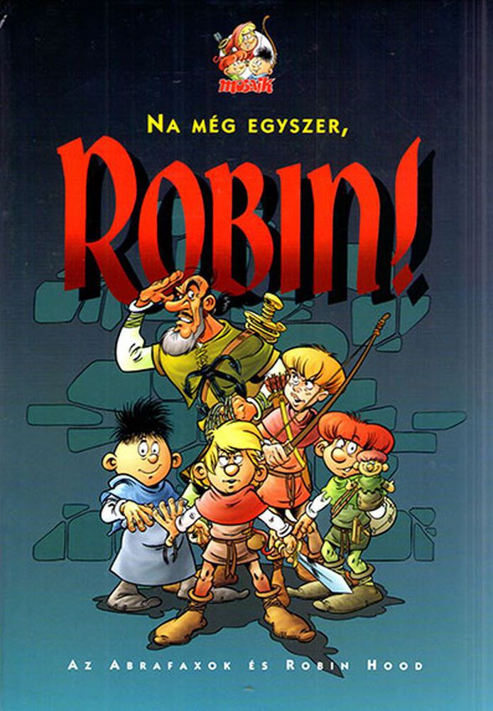 Na még egyszer, Robin! keménytáblás képregény UTOLSÓ DARABOK, RITKASÁG!