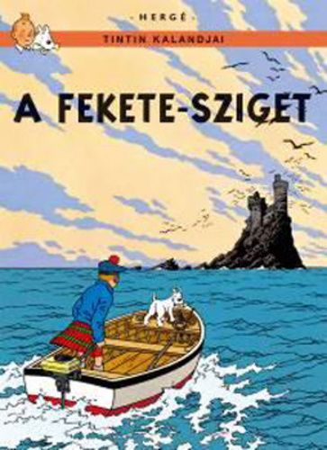 Tintin kalandjai 7: A Fekete-sziget képregény UTOLSÓ DARABOK, RITKASÁG!