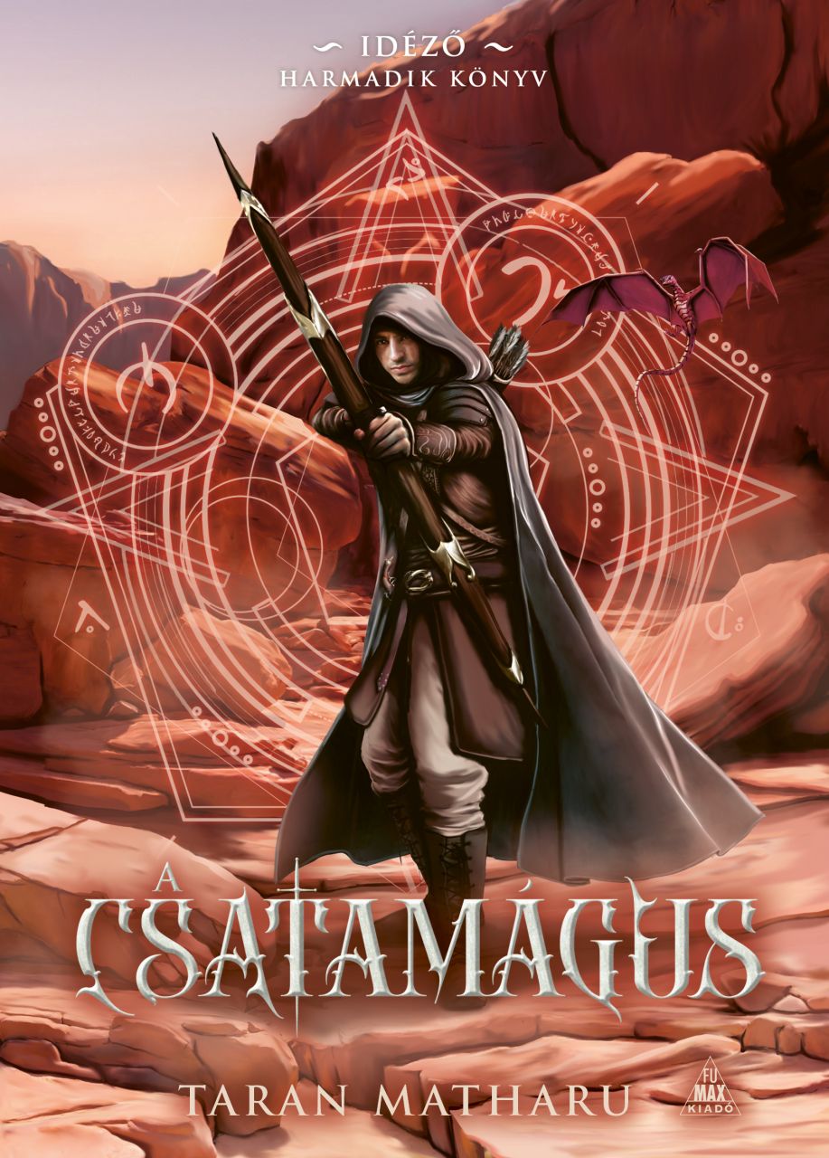 Taran Matharu: A csatamágus (Idéző-trilógia 3.) puhaborítós regény előrendelés Taran Matharu: A csatamágus (Idéző-trilógia 3.) puhaborítós regény előrendelés