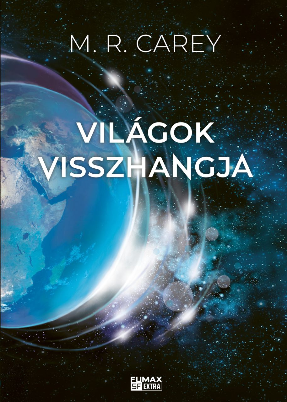 M. R. Carey: Világok visszhangja (Pándomínium 2.) keménytáblás könyv előrendelés M. R. Carey: Világok visszhangja (Pándomínium 2.) keménytáblás könyv előrendelés