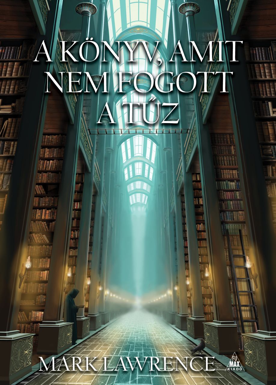 Mark Lawrence: A könyv, amit nem fogott a tűz keménytáblás fantasy regény előrendelés Mark Lawrence: A könyv, amit nem fogott a tűz keménytáblás fantasy regény előrendelés