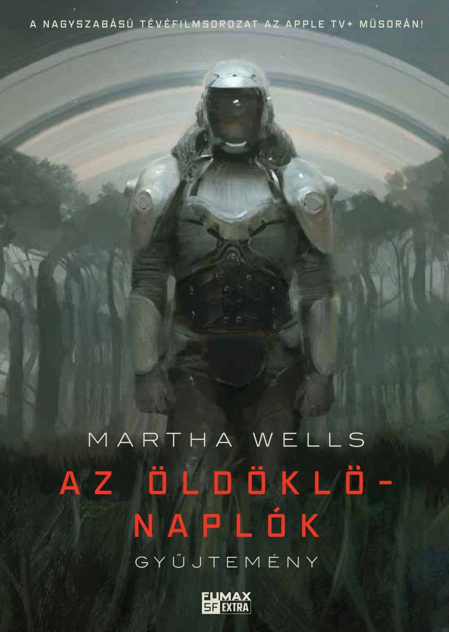 Martha Wells: Az Öldöklő-naplók gyűjtemény puhatáblás könyv előrendelés Martha Wells: Az Öldöklő-naplók gyűjtemény puhatáblás könyv előrendelés