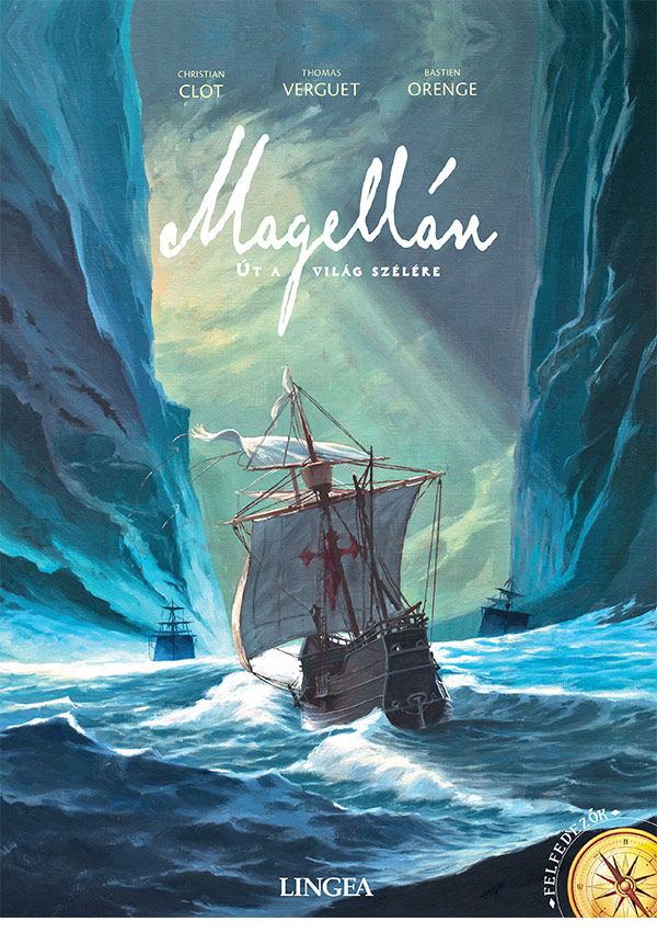 Magellán - Út a világ szélére keménytáblás, nagy alakú képregény Magellán - Út a világ szélére keménytáblás, nagy alakú képregény