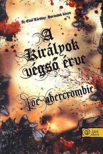 Joe Abercrombie: A királyok végső érve keménytáblás fantasy regény RITKASÁG