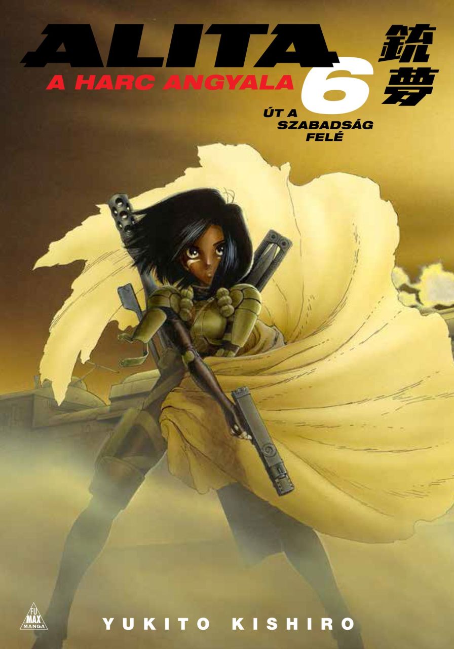 Yukito Kishiro: Alita, a harc angyala 6. puhatáblás manga előrendelés Yukito Kishiro: Alita, a harc angyala 6. puhatáblás manga előrendelés