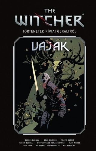 The Witcher/Vaják: Történetek Ríviai Geraltról keménytáblás képregény utolsó példány, RITKASÁG (olvasott, antikvár példány) The Witcher/Vaják: Történetek Ríviai Geraltról keménytáblás képregény utolsó példány, RITKASÁG (olvasott, antikvár példány)