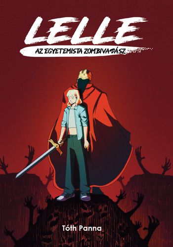Lelle, ​az egyetemista zombivadász 1 puhatáblás képregény