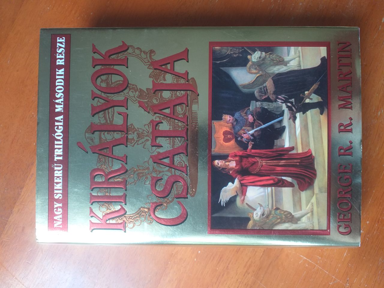 George R. R. Martin: Királyok csatája (A tűz és jég dala / Trónok harca 2.) keménytáblás könyv, első nyomás, RITKASÁG, UTOLSÓ DARAB George R. R. Martin: Királyok csatája (A tűz és jég dala / Trónok harca 2.) keménytáblás könyv, első nyomás, RITKASÁG, UTOLSÓ DARAB