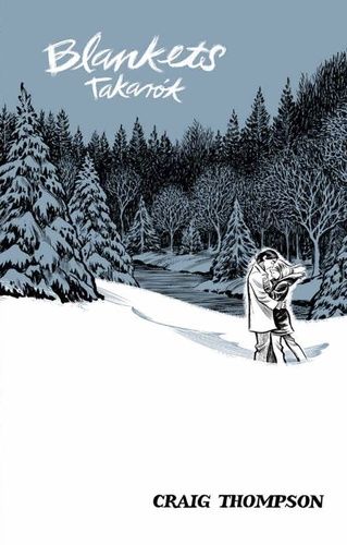 LIMITÁLT, Craig Thompson: Blankets ​– Takarók - RITKASÁG, UTOLSÓ DARAB!