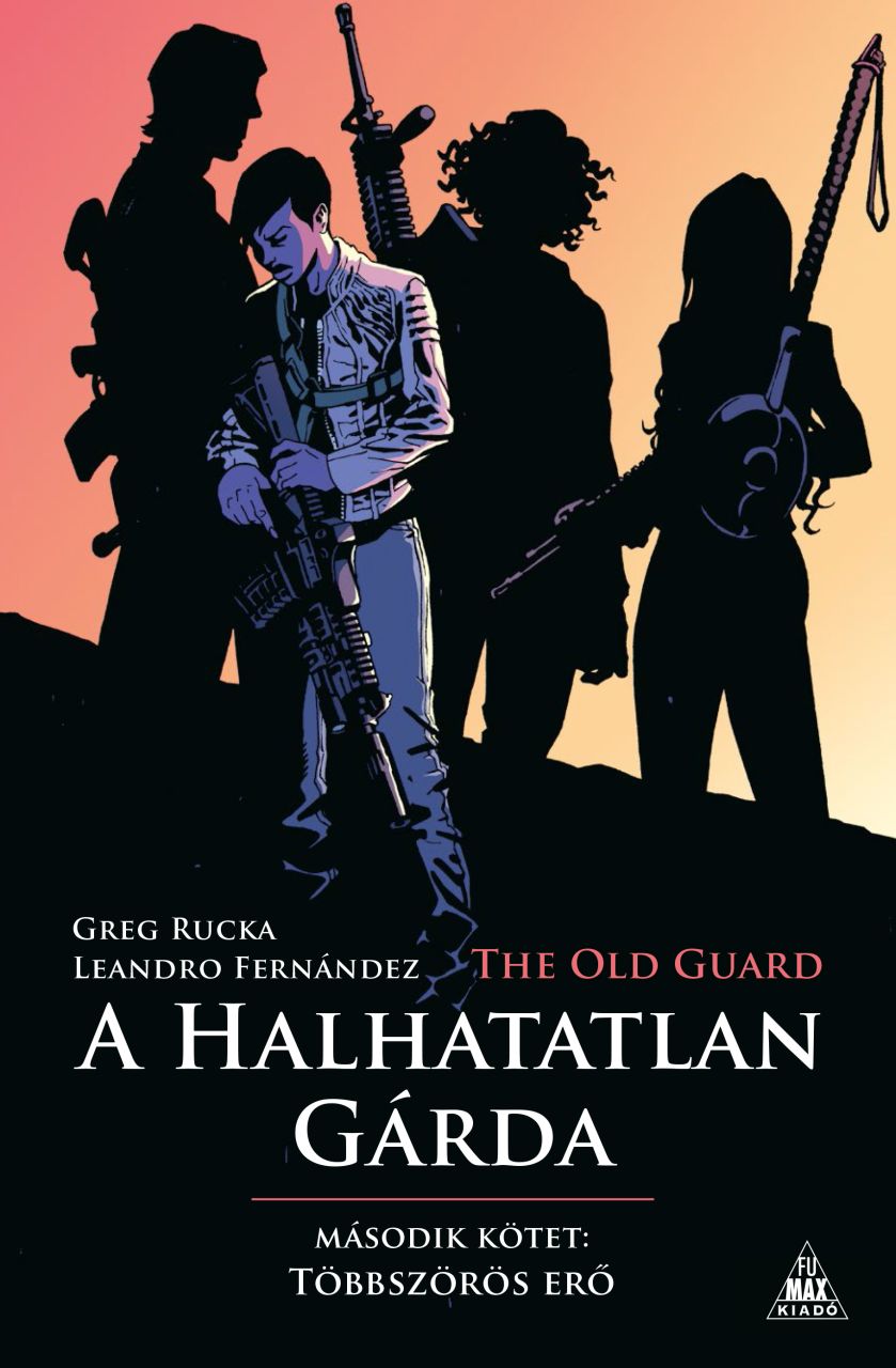 The Old Guard - A Halhatatlan Gárda 2.: Többszörös erő puhatáblás képregény előrendelés